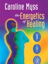 The Energetics of Healing